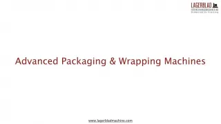 Advanced Packaging & Wrapping Machines