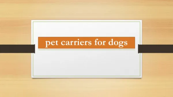 pet carriers for dogs