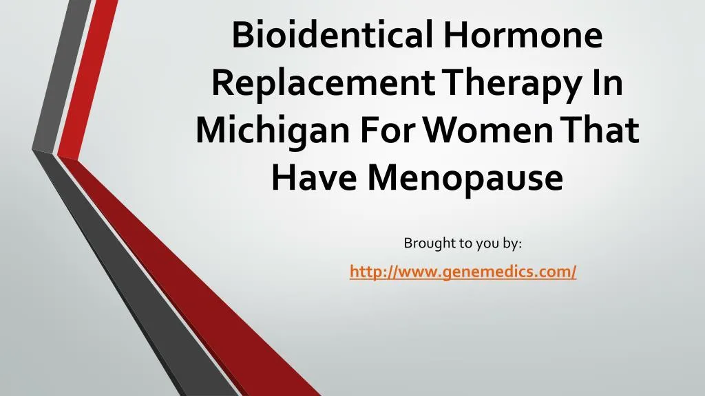 bioidentical hormone replacement therapy in michigan for women that have menopause