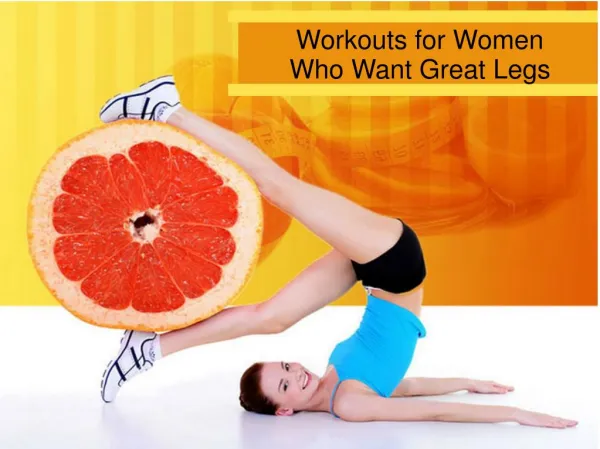 Workouts for Women Who Want Great Legs