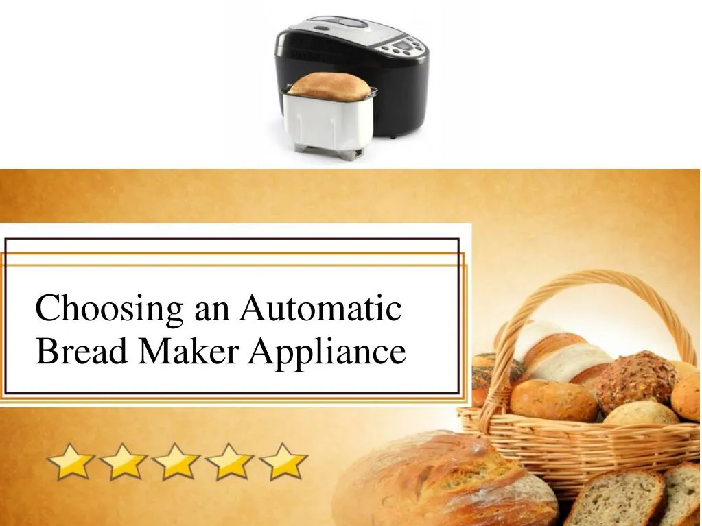 choosing an automatic bread maker appliance
