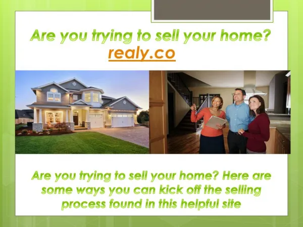 Realy Are you trying to sell your home?
