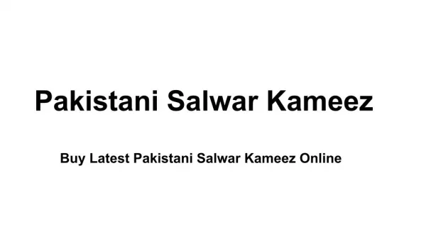 buy latest pakistani salwar kameez online