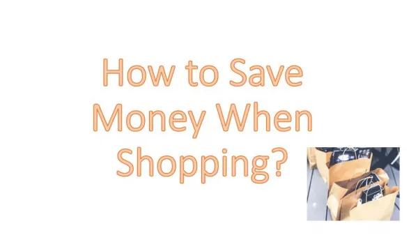 How to Save Money When Shopping?