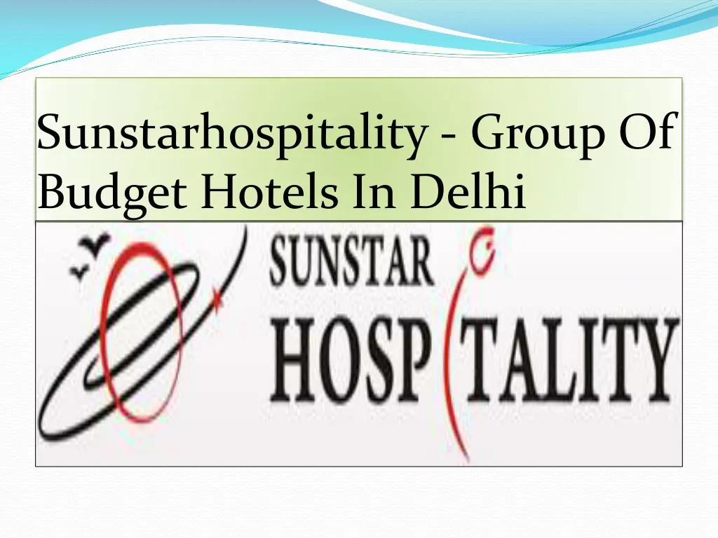 sunstarhospitality group of budget hotels in delhi