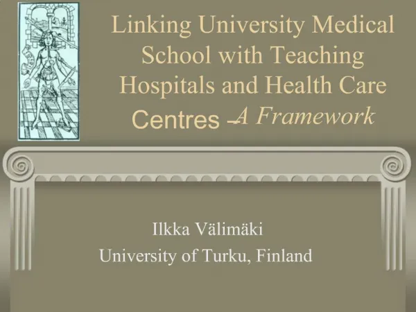 Linking University Medical School with Teaching Hospitals and Health Care Centres A Framework