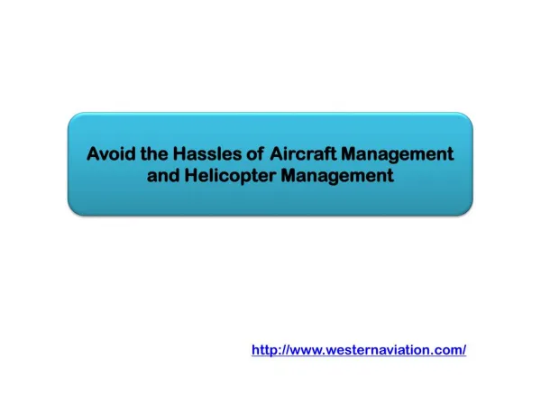 Avoid the Hassles of Aircraft Management and Helicopter Management