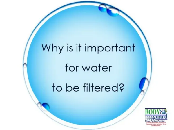 Why Is It Important For Water To Be Filtered?