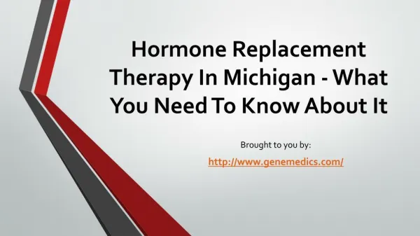 Hormone Replacement Therapy In Michigan - What You Need To Know About It