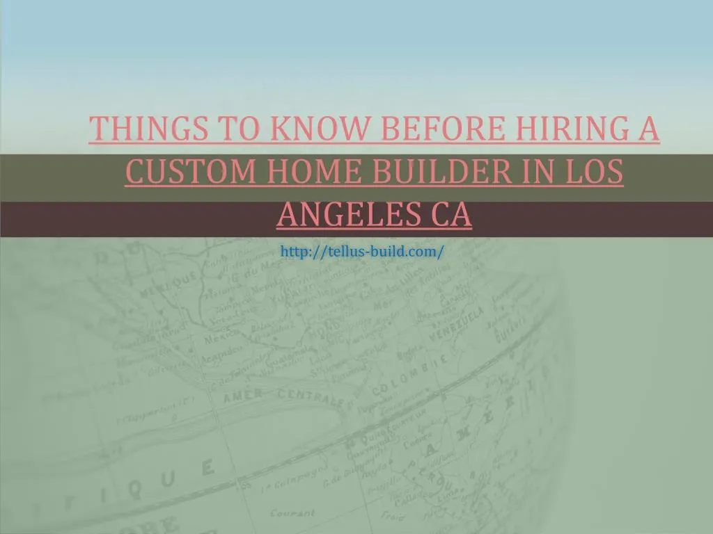 things to know before hiring a custom home builder in los angeles ca
