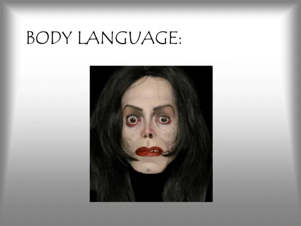 BODY LANGUAGE: