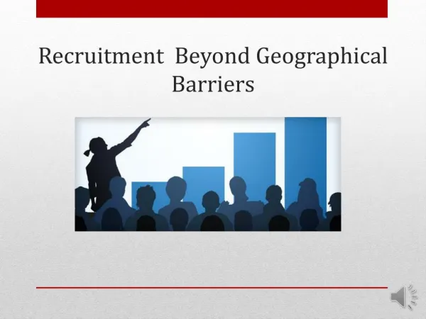 Recruitment beyond Geographical Barriers