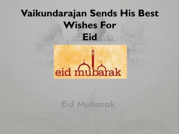 Vaikundarajan Sends His Best Wishes For Eid