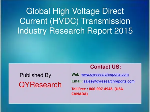 Global High Voltage Direct Current (HVDC) Transmission Market 2015 Industry Research, Analysis, Study, Forecasts, Shares