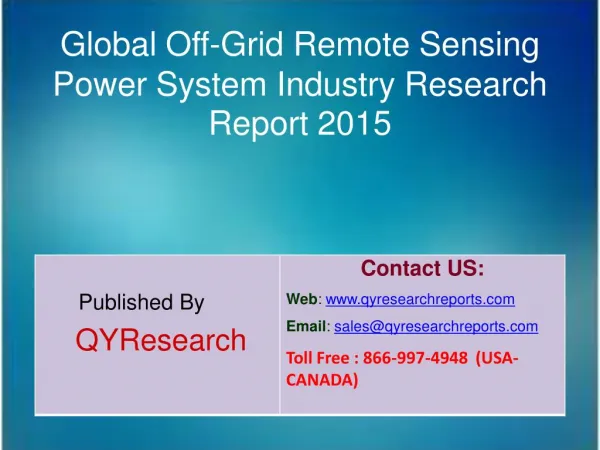 Global Off-Grid Remote Sensing Power System Industry 2015 Analysis, Shares, Insights, Study, Forecasts, Applications, De