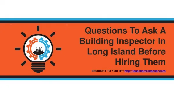 Questions To Ask A Building Inspector In Long Island Before Hiring Them