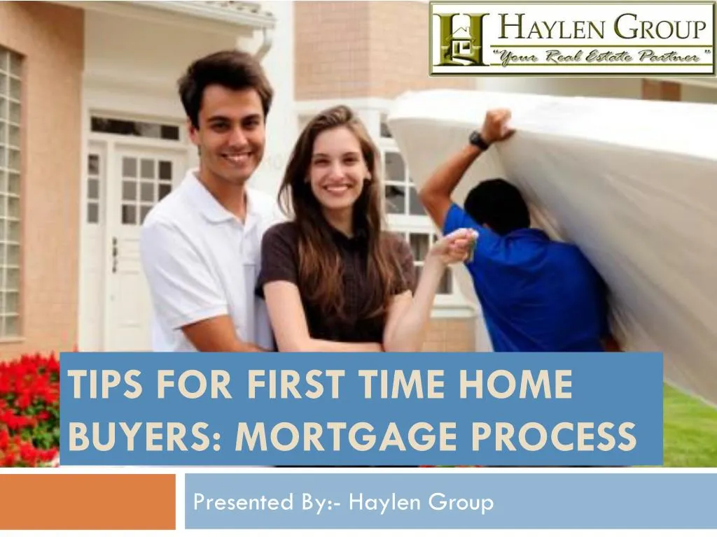 tips for first time home buyers mortgage process