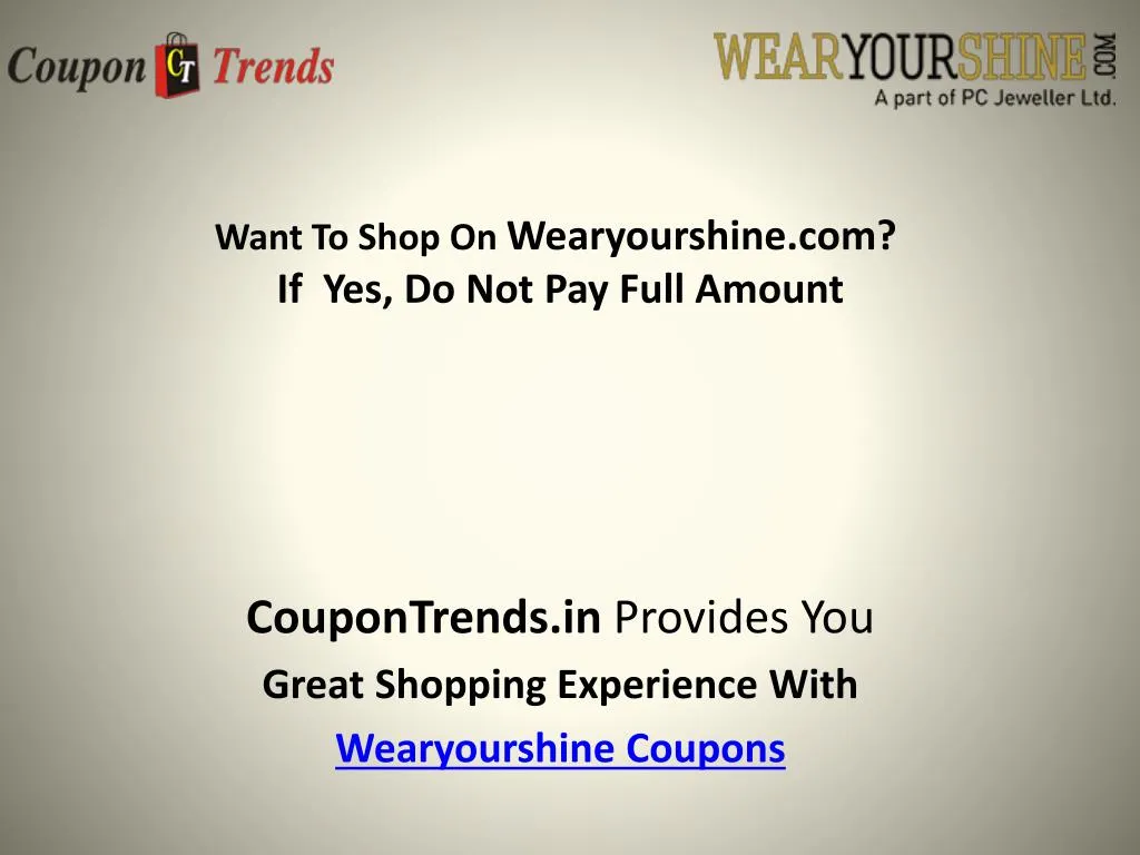 want to shop on wearyourshine com if yes do not pay full amount