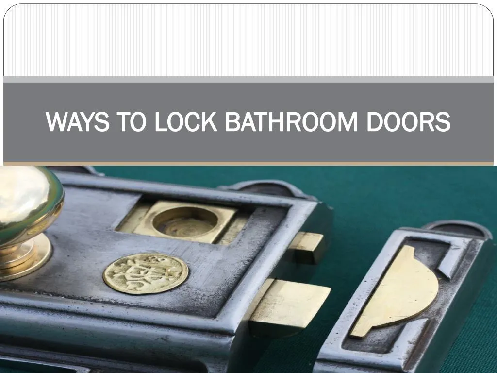 ways to lock bathroom doors