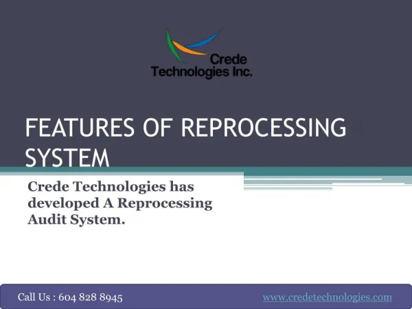 Features of Reprocessing System