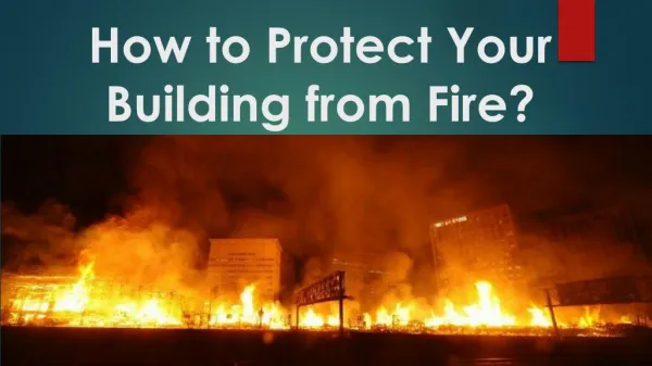 How to Protect Your Building from Fire?