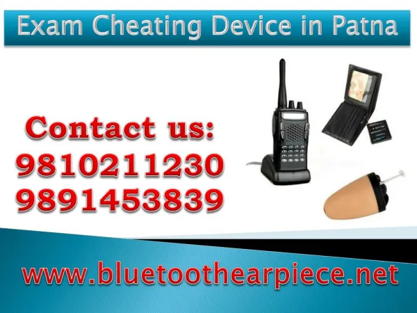 Exam Cheating Device in Patna,9810211230