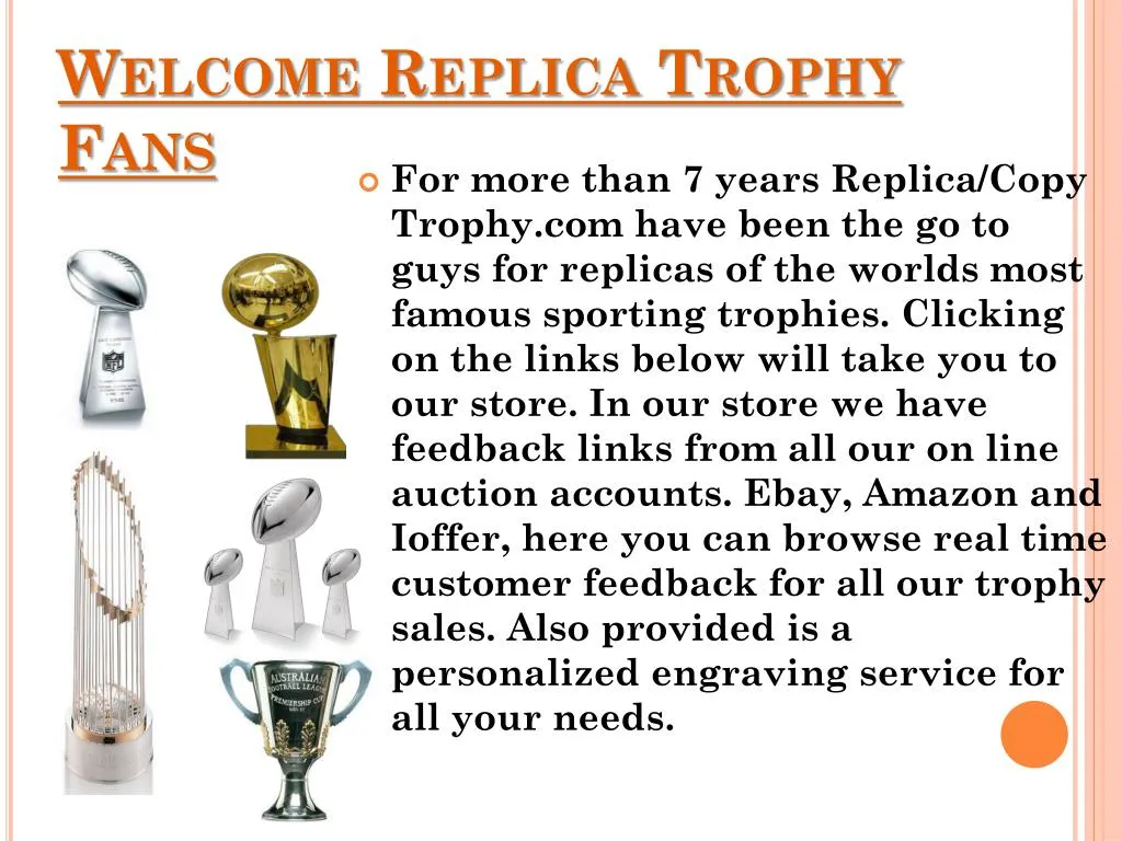 welcome replica trophy fans