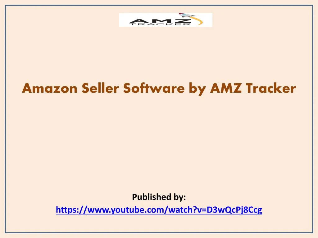 amazon seller software by amz tracker published by https www youtube com watch v d3wqcpj8ccg