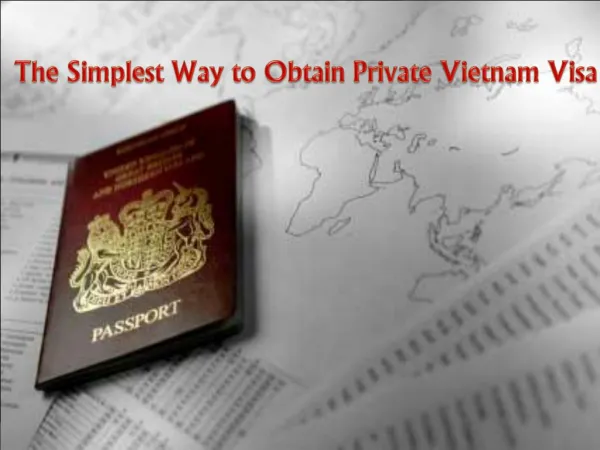 The Simplest Way to Obtain Private Vietnam Visa