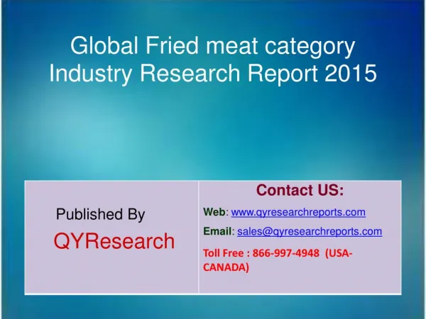 Global Fried meat category Market 2015 Industry Analysis, Research, Share, Trends and Growth