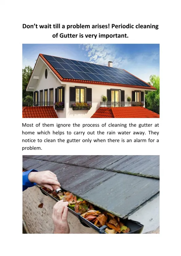 Don’t wait till a problem arises! Periodic cleaning of Gutter is very important