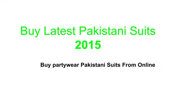 Buy Latest Pakistani Suits 2015
