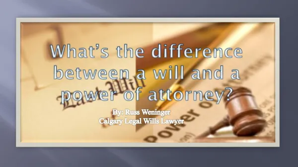 Difference Will and Power of Attorney