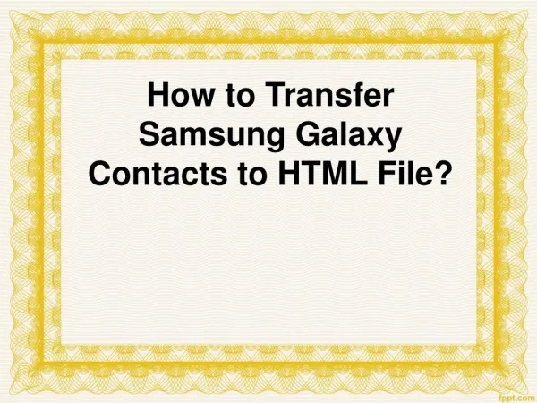 How to Transfer Samsung Phone Contacts to HTML File