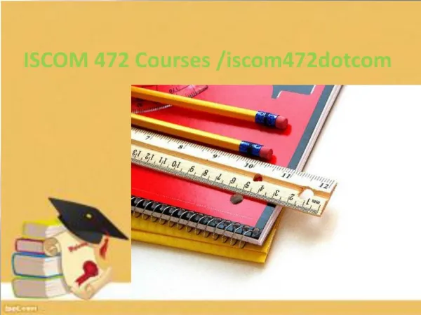 ISCOM 472 Courses /iscom472dotcom