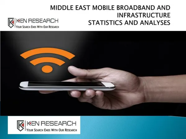 Middle East - Mobile Broadband and Infrastructure - Statistics and Analyses