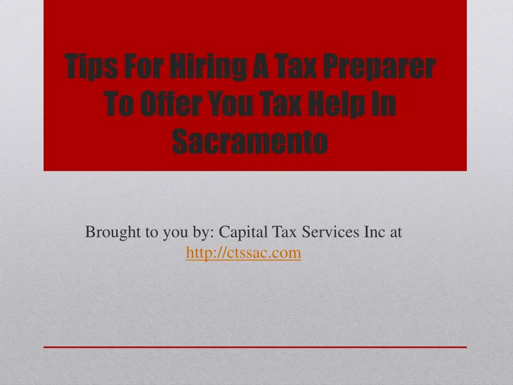 tips for hiring a tax preparer to offer you tax help in sacramento