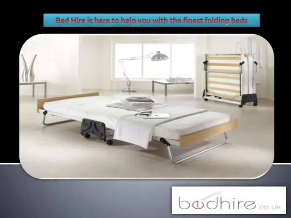 Bed Hire is here to help you with the finest folding beds