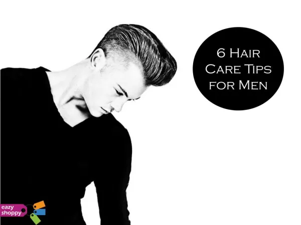 6 Hair Care Tips for Men