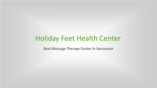 Professional Massage Therapy center in Vancouver – Holiday Feet Massage