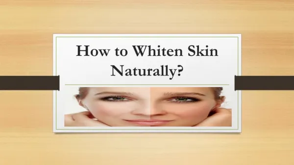 How to whiten skin naturally