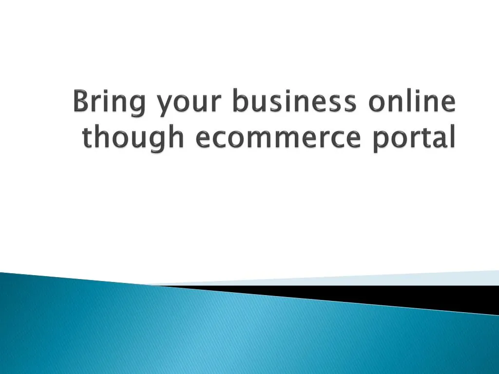 bring your business online though ecommerce portal