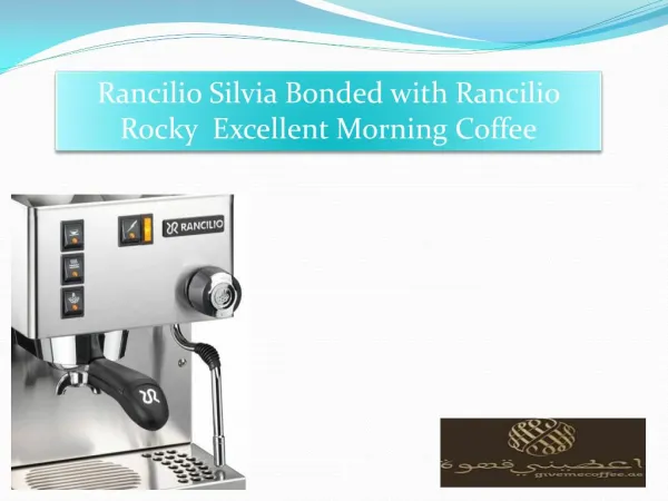 Rancilio Silvia Bonded with Rancilio Rocky Excellent Morning