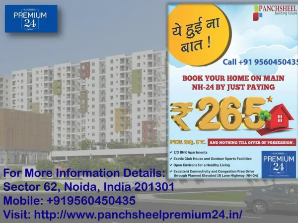 Panchsheel Premium 24 presents 2 / 3 BHK Apartment at low cost Call us 91 9560450435