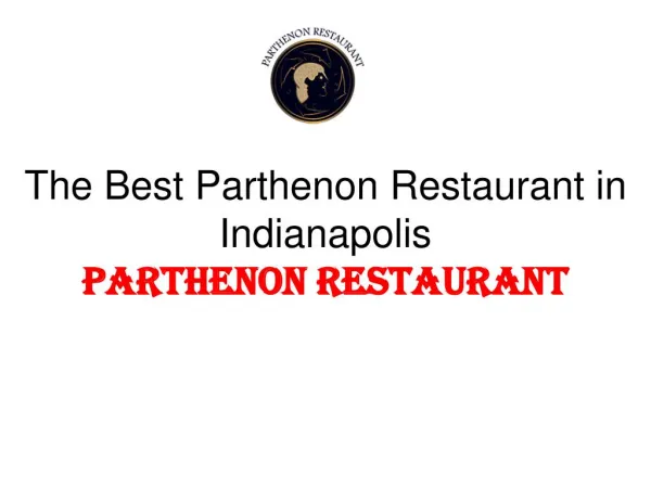 The Best Parthenon Restaurant Indianapolis