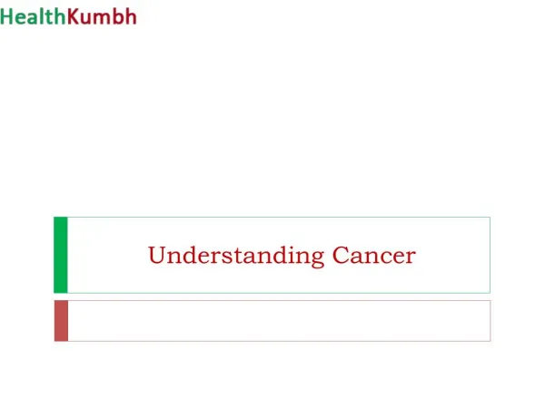 Know about Cancer - Basics of Cancer and all types of CANCER