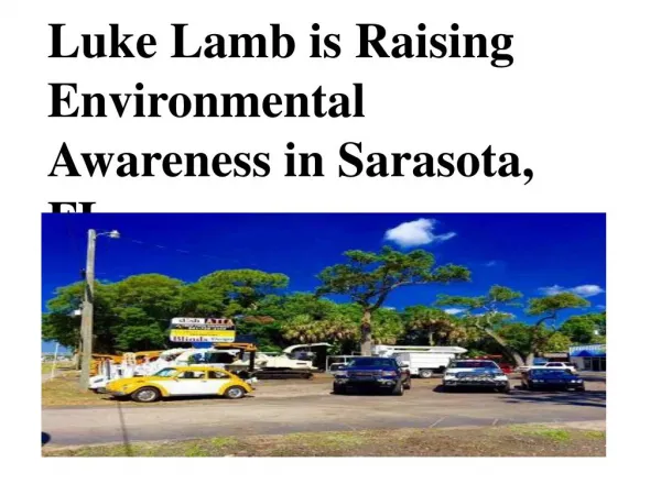 Luke Lamb is Raising Environmental Awareness in Sarasota, FL