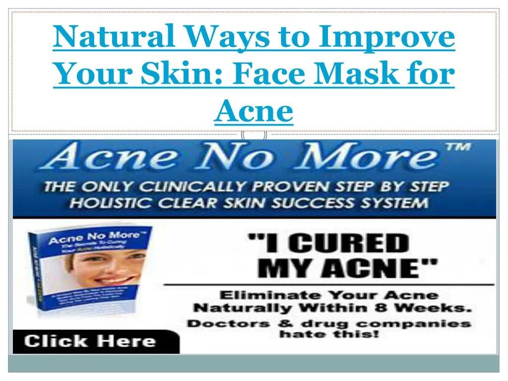 natural ways to improve your skin face mask for acne