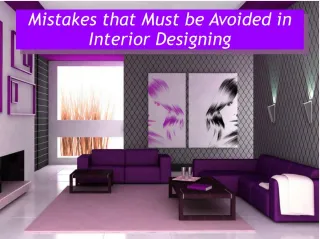 Mistakes that Must be Avoided in Interior Designing - slide 1