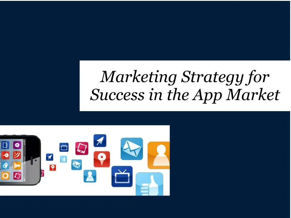 marketing strategy for success in the app market